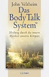 Das Body Talk System. Heilung durch die innere Intelligenz unseres K�rpers