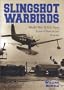 Slingshot Warbirds: World War II U.S. Navy Scout Observation Airmen