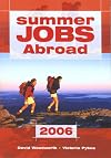 Summer Jobs Abroad 2006 (Summer Jobs Abroad)