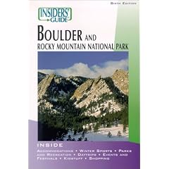 Insiders' Guide to Boulder: And Rocky Mountain National Park (Insiders' Guide to Boulder & Rocky Mountain National Park)