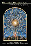 Wheres Wilber At?: Ken Wilbers Integral Vision in the New Millennium