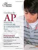 Cracking the AP English Literature & Composition Exam, 2011 Edition (College Test Preparation)