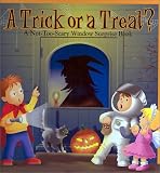 Trick or a Treat, A? A Not-Too-Scary Window Surprise Book