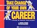 Take Charge of Your Own Career: A Guide to Federal Employment