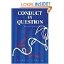 Conduct in Question: The First In A Trilogy