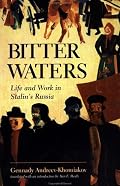 Bitter Waters: Life and Work in Stalin's Russia