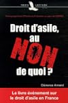Droit d'asile, au NON de quoi ? : T�m...