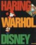 Keith Haring, Andy Warhol, and Walt Disney