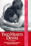 Two Hearts Desire: Gay Couples on Their Love (Stonewall Inn Book Series)