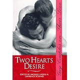 Two Hearts Desire: Gay Couples on Their Loveby Michael Lassell