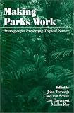 Making Parks Work: Strategies for Preserving Tropical Nature