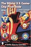 The Official U.S. Casino Chip Price Guide (Schiffer Book for Collectors)