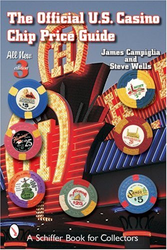 The Official U.S. Casino Chip Price Guide (Schiffer Book for Collectors)