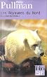 A la crois�e des mondes, tome 1 : Les Royaumes du Nord