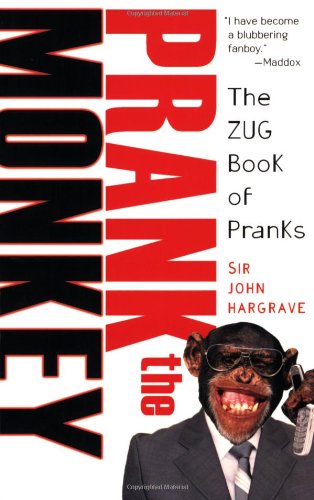 Prank the Monkey: The ZUG Book of Pranks