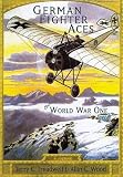 German Fighter Aces of World War One (Revealing History)
