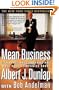 Mean Business: How I Save Bad Companies and Make Good Companies Great