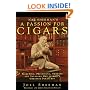 Nat Sherman's a Passion for Cigars: Selecting, Preserving, Smoking, and Savoring One of Life's Greatest Pleasures