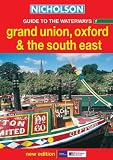Nicholson Guide to the Waterways: Grand Union, Oxford and the South East No.1 (Waterways Guide)