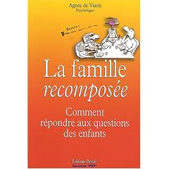 La famille recompos�e : Comment r�pondre aux questions des enfants