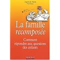 La famille recompos�e : Comment r�pondre aux questions des enfants