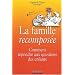 La famille recompos�e : Comment r�pondre aux questions des enfants