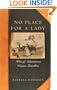 No Place for a Lady: Tales of Adventurous Women Travellers