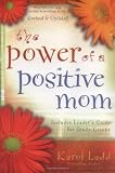The Power of a Positive Mom: Revised Edition