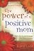 The Power of a Positive Mom: Revised Edition
