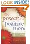 The Power of a Positive Mom: Revised Edition