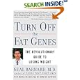 Turn Off the Fat Genes: The Revolutionary Guide to Losing Weight by  Neal Barnard