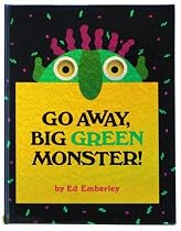 Go Away, Big Green Monster!