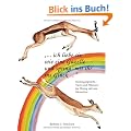 Ich liebe sie wie eine Gazelle und spring' mit ihr ins Gl�ck: Tierkommunikation und Pflanzenkommunikation in der Praxis