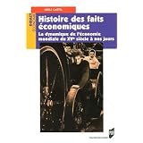 Histoire des faits �conomiques : La dynamique de l'�conomie mondiale du XVe si�cle � nos jourspar Odile Castel