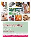 The Homeopathy Bible: The Definitive Guide to Homeopathic Remedies (Godsfield Bible)