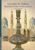 Revue Editions Gallimard  / Les arts de l'Islam : Itinéraire d'une découverte