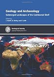 Geology and archaeology : submerged landscape of the continental shelf