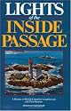 Lights of the Inside Passage: A History of British Columbia's Lighthouses and their Keepers