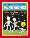 Funnybones : a brilliant bone-rattling collection!