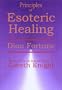 Principles of Esoteric Healing