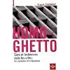 Homo-ghetto : Gays et lesbiennes dans les cit�s : les clandestins de la R�publique