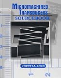 Micromachined Transducers Sourcebook
