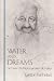 Water and Dreams: An Essay on the Imagination of Matter (Bachelard Translation Series) (Bachelard Translations)