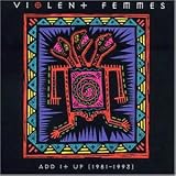 Add It Up 1981-1993 - Violent Femmes