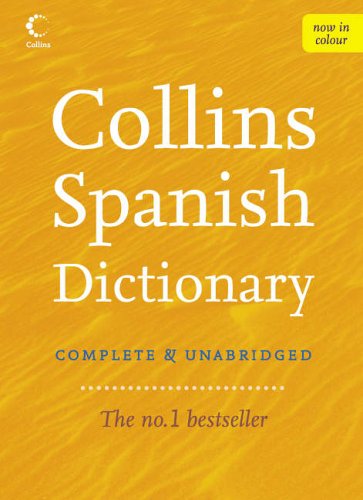 Collins Spanish Dictionary: Complete & Unabridged (Dictionary)