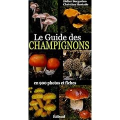 Le Guide des Champignons : En 900 photos et fiches