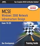 MCSE Training Guide (70-221): Windows 2000 Network Infrastructure Design (2nd Edition) (Training Guide)