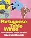 Portuguese Table Wines by Giles MacDonogh