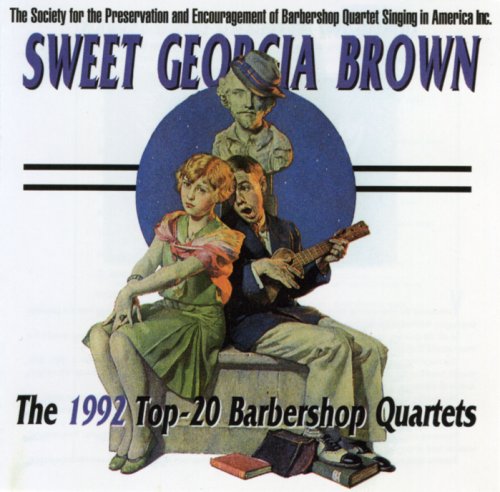 CD-Charts  Search : Sweet Georgia Brown: 1992 Top 20 Barbershop Quartets