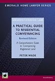 A Practical Guide to Residential Conveyancing (Emerald Home Lawyer)